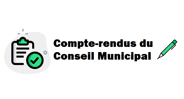 Compte-rendus du conseil Municipal